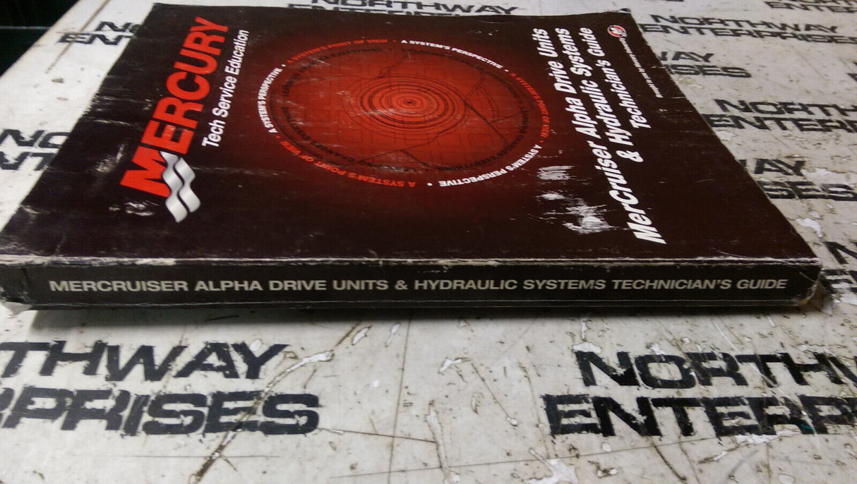 MERCRUISER ALPHA DRIVE UNITS AND HYDRAULIC SYSTEMS TECHNICIANS GUIDE 90-884882