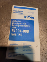 Char-Lynn 61294-000 - Seal Kit for VIS 45 Series bearingless motors ending in -